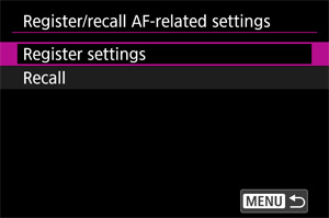 Register/recall AF-related settings screen